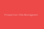 Prospection Villa  Mostaganem