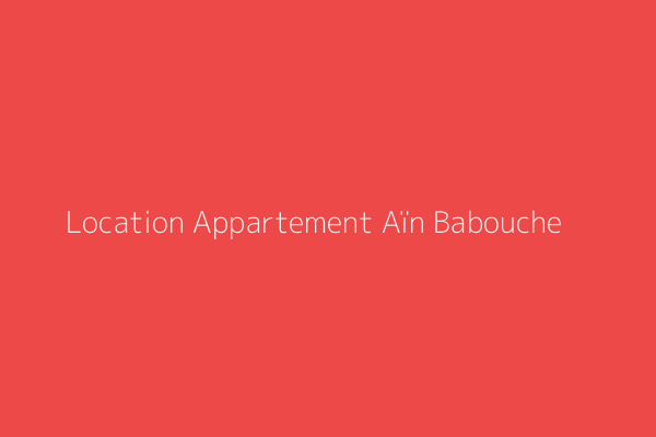 Location Appartement F3 Oum-elbouaghi