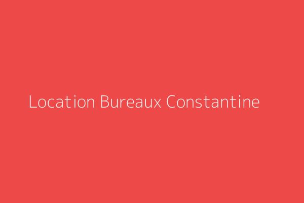 Location Bureaux  Constantine