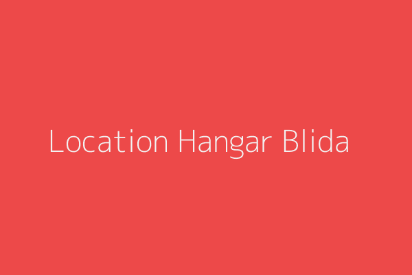Location Hangar  Zone industrielle de Ben Boulaid Blida Blida