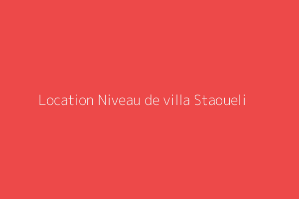 Location Niveau de villa F4 Staoueli Staoueli Alger
