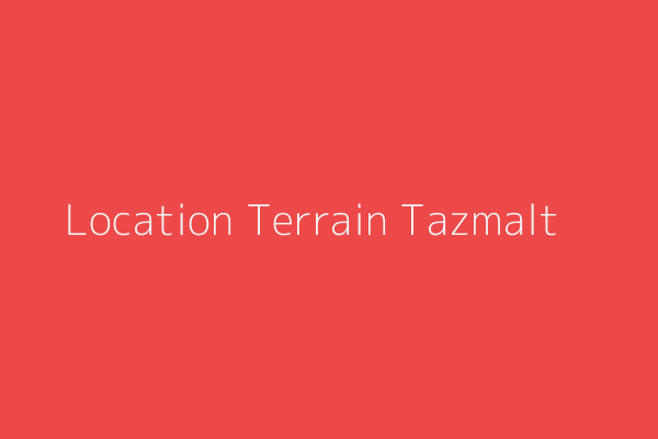 Location Terrain  Entre tazmalt et akbou Tazmalt Bejaia