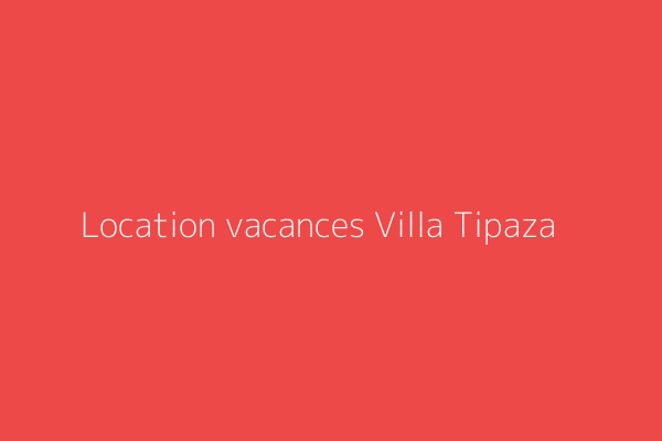 Location vacances Villa F4 Tipaza