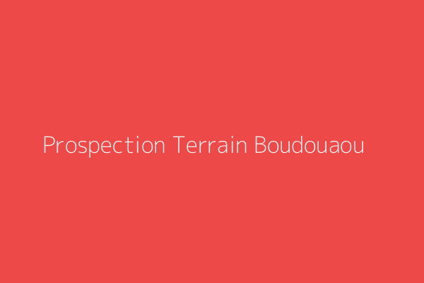 Prospection Terrain  Boumerdes