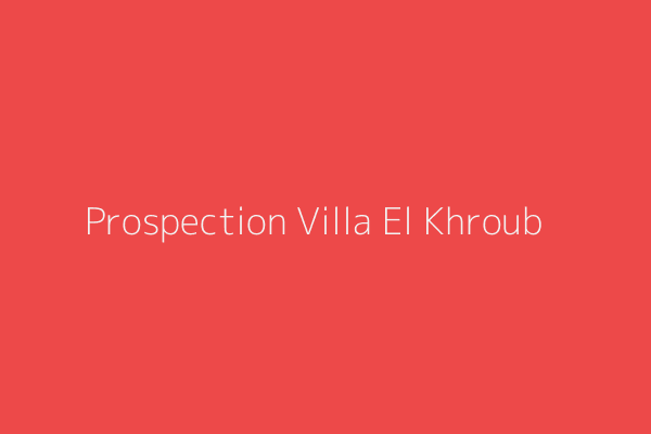 Prospection Villa F5 Constantine