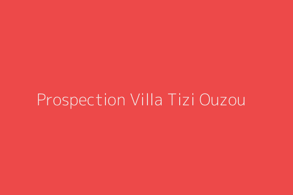 Prospection Villa F7 Nouvelle ville t ouzou Tizi Ouzou Tizi-Ouzou