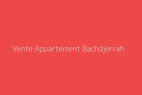 Vente Appartement F3 Bachedjarah Bachdjerrah Alger