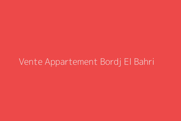 Vente Appartement F2 COSIDER à coté de la mosquée et la gendarmerie Bordj El Bahri Alger