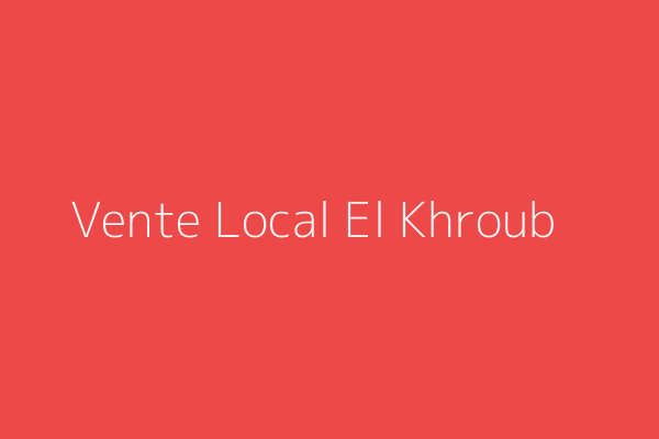 Vente Local  Massinissa en khroub El Khroub Constantine