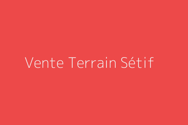 Vente Terrain  Sétif (lahchichia) Sétif Sétif