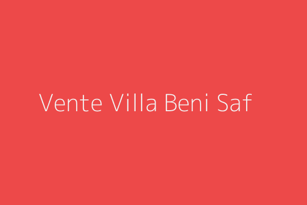 Vente Villa  Ain-temouchent