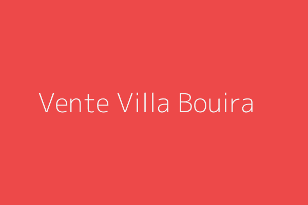 Vente Villa F8 Bouira