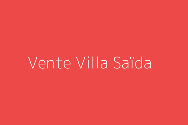 Vente Villa F6 Saida