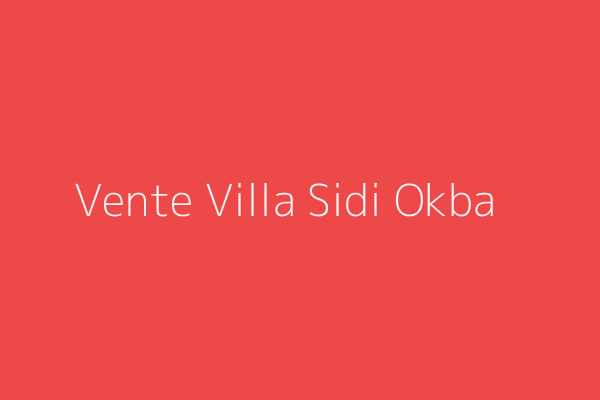 Vente Villa  Sidi oukba (w) beskra Sidi Okba Biskra